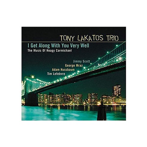 TONY LAKATOS TRIO - I GET ALONG WITH YOU VERY WELL EU수입반, 1CD