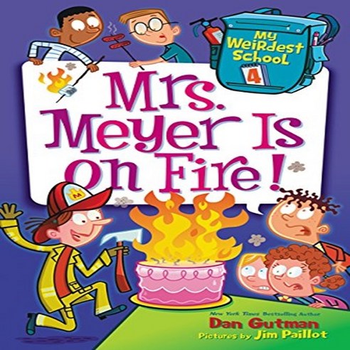 My Weirdest School 4 : Mrs Meyer Is on Fire Paperback, Harpercollins