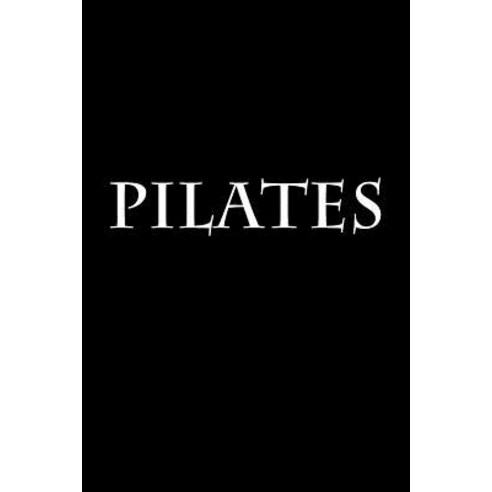 Pilates: Notebook Paperback., Createspace Independent Publishing Platform