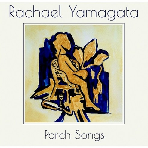 RACHAEL YAMAGATA - PORCH SONGS 넘버링 한정반, 1CD