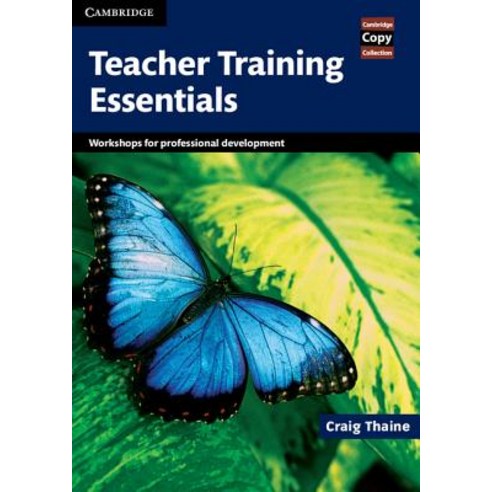 Teacher Training Essentials: Workshops for Professional Development Spiral, Cambridge University Press