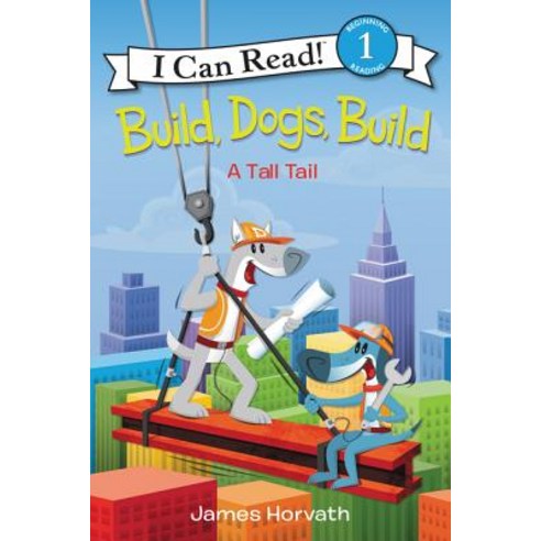 Build Dogs Build: A Tall Tail, Harpercollins Childrens Books