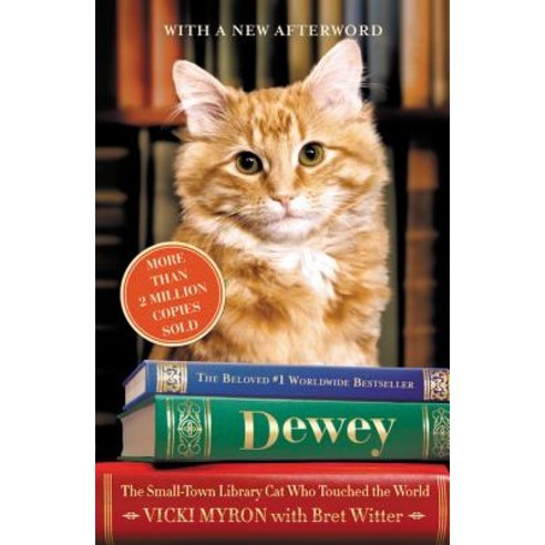 Dewey: The Small-Town Library Cat Who Touched the World Paperback, Grand Central Publishing