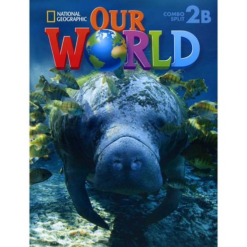 OUR WORLD 2B with CD-ROM Audio CD, NATIONAL GEOGRAPHIC SOCIETY