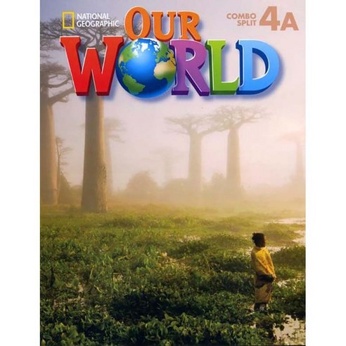 OUR WORLD 4A with CD-ROM Audio CD, NATIONAL GEOGRAPHIC SOCIETY