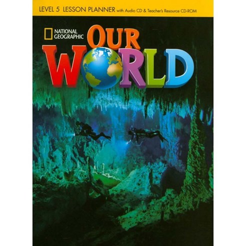 OUR WORLD 5 Lesson Planner with CD-ROM Audio CD, NATIONAL GEOGRAPHIC SOCIETY