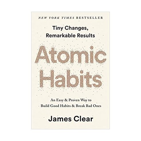 Atomic Habits: An Easy ; Proven Way to Build Good Habits ; Break Bad Ones