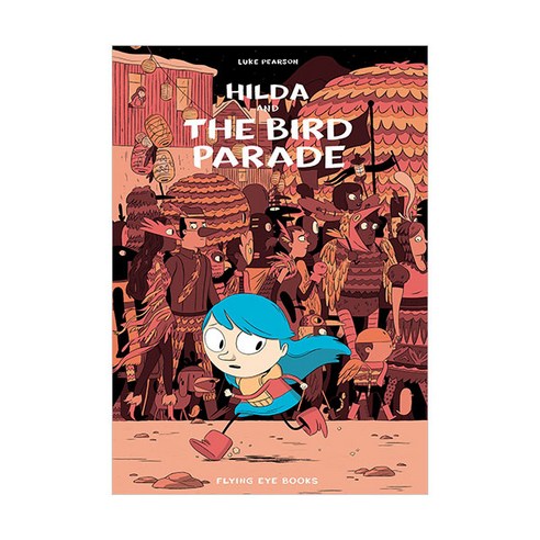 Hilda and the Bird Parade, Flying Eye Books
