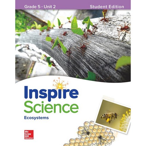 Inspire Science G5 SB Unit 2 (Student Edition):Ecosystems, McGraw-Hill