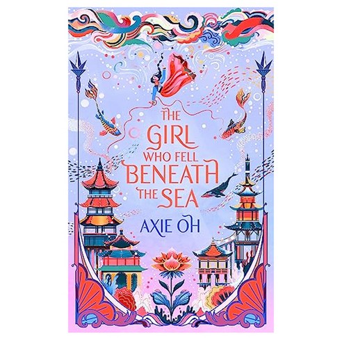 The Girl Who Fell Beneath the Sea:the New York Times bestselling magical fantasy, Hodder & Stoughton, The Girl Who Fell Beneath th.., Axie Oh(저)