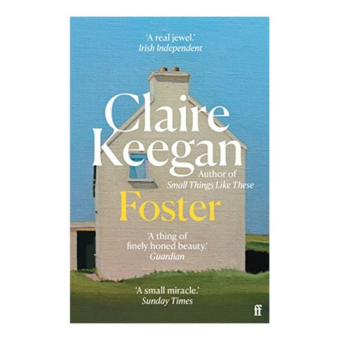 Foster:Now a major motion picture The Quiet Girl, Faber & Faber