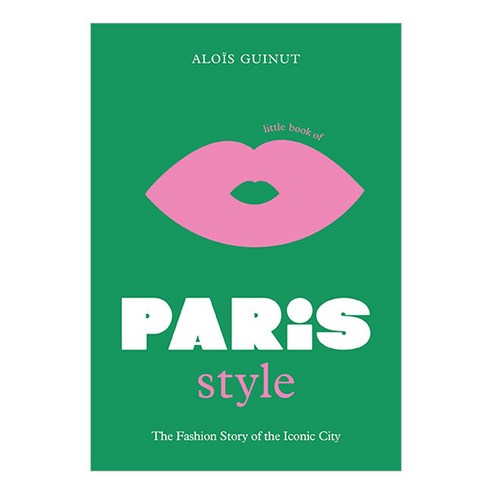 Little Book of Paris Style : The fashion story of the iconic city, Welbeck textureoftemperature