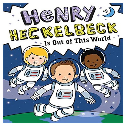 Henry Heckelbeck 9 : Henry Heckelbeck Is Out of This World, Little Simon