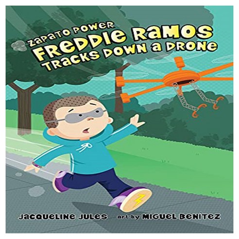 Zapato Power 09 : Freddie Ramos Tracks Down a Drone, Albert Whitman & Company