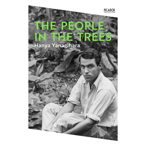 The People in the Trees:The Stunning First Novel from the Author of A Little Life, Pan Macmillan 리틀라이프책