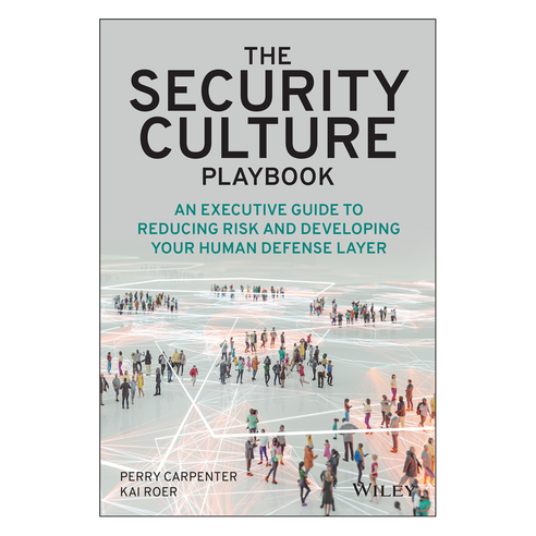 The Security Culture Playbook: An Executive Guide To Reducing Risk and Developing Your Human Defense Layer, 와일리