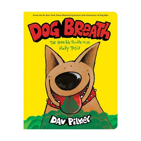 Dog Breath : The Horrible Trouble with Hally Tosis, Scholastic