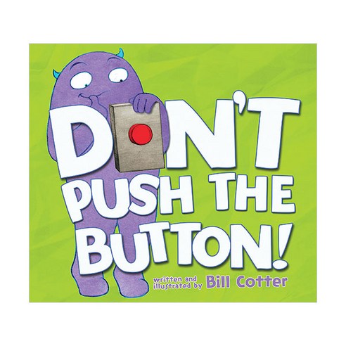 Don''t Push the Button!:A Funny Interactive Book For Kids, Sourcebooks Jabberwocky