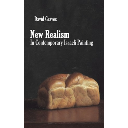 (영문도서) New Realism in Contemporary Israeli Painting Hardcover, Austin Macauley, English, 9781398437364