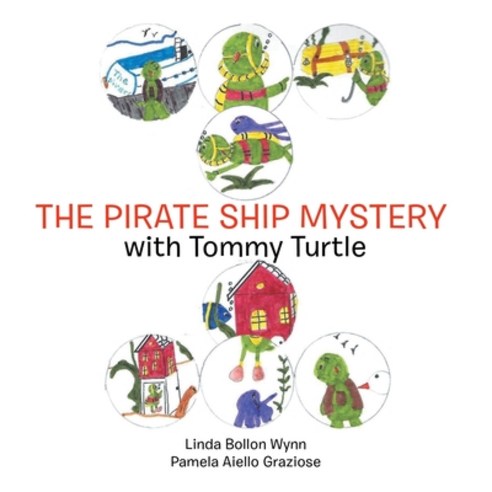 (영문도서) The Pirate Ship Mystery with Tommy Turtle Paperback, Authorhouse, English, 9781665541152
