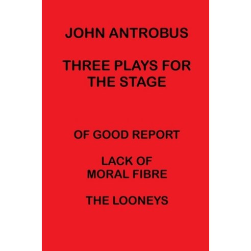 (영문도서) John Antrobus - Three Plays for the Stage Paperback, BearManor Media, English, 9781629338750
