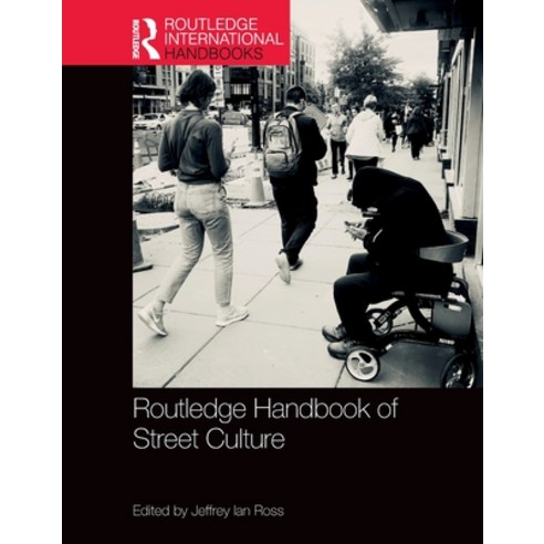 Routledge Handbook of Street Culture Paperback, English, 9780367248734