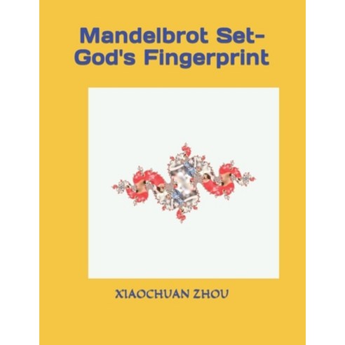 (영문도서) Mandelbrot Set-God''s Fingerprint Paperback, Independently Published, English, 9798849995854