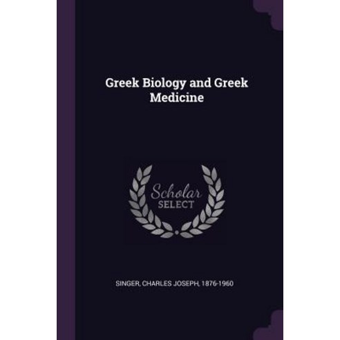 (영문도서) Greek Biology and Greek Medicine Paperback, Palala Press, English, 9781378936511
