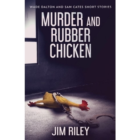(영문도서) Murder And Rubber Chicken Paperback, Next Chapter, English, 9784824117854