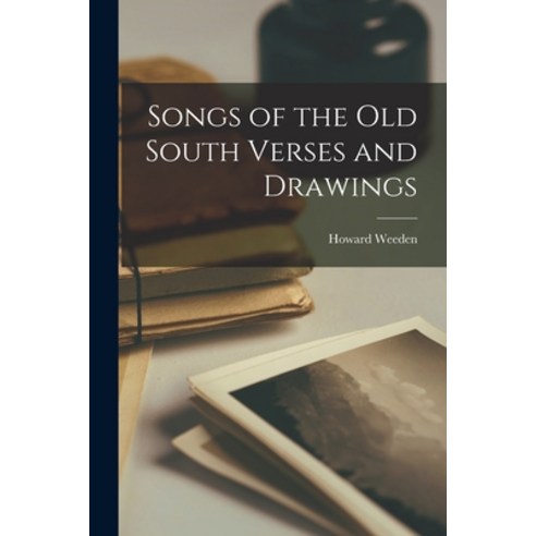 (영문도서) Songs of the Old South Verses and Drawings Paperback, Legare Street Press, English, 9781017102819