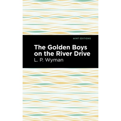 The Golden Boys on the River Drive Paperback, Mint Editions