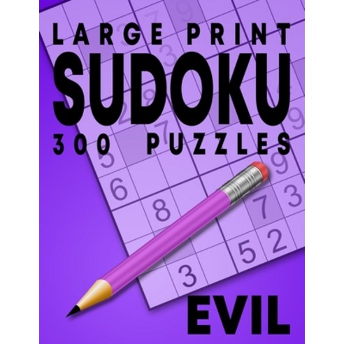 (영문도서) Large Print Evil Sudoku Puzzles: 300 Puzzles with Solution Book for Adults Seniors & Elderly Paperback, Independently Published, English, 9798847548243