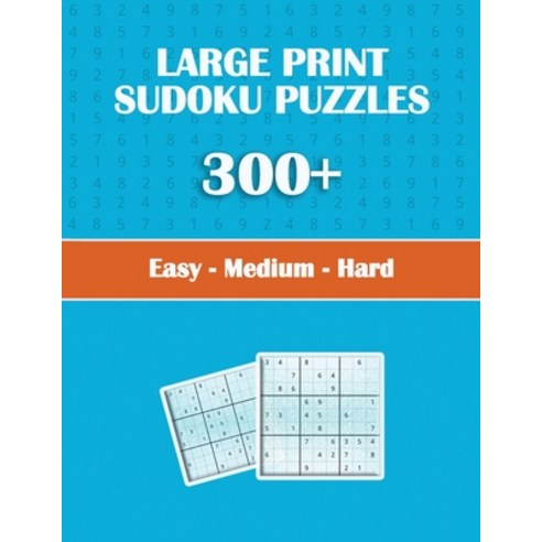 (영문도서) Large Print Sudoku Puzzles 300+ easy - medium - hard Paperback, Heiani Books, English, 9781803593968