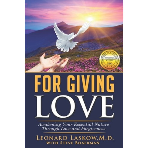 (영문도서) For Giving Love: Awakening Your Essential Nature Through Love and Forgiveness Paperback, Independently Published, English, 9798846973145