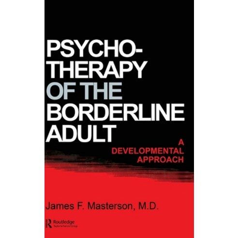 Psychotherapy Of The Borderline Adult: A Developmental Approach Hardcover, Routledge, English, 9780876301272