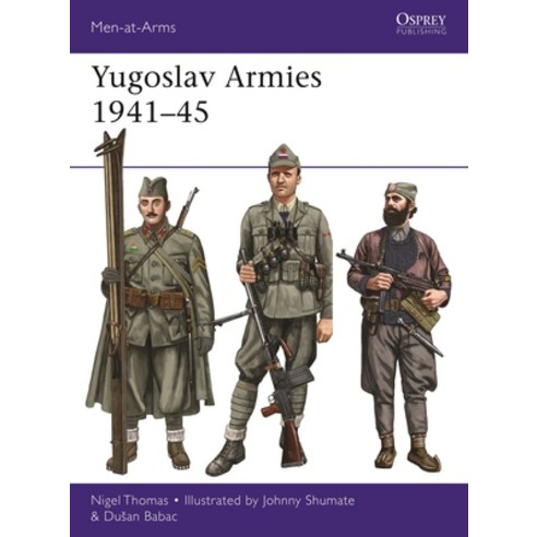 (영문도서) Yugoslav Armies 1941-45 Paperback, Osprey Publishing (UK), English, 9781472842039