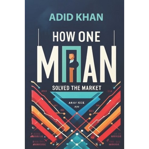 (영문도서) How One Man Solved The Market: Inside the Mind of a Market Genius Paperback, Independently Published, English, 9798323969661