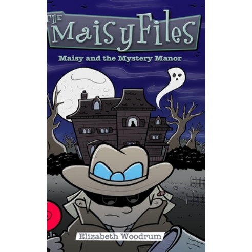 Maisy And The Mystery Manor (The Maisy Files Book 3) Hardcover, Blurb, English, 9781034790815