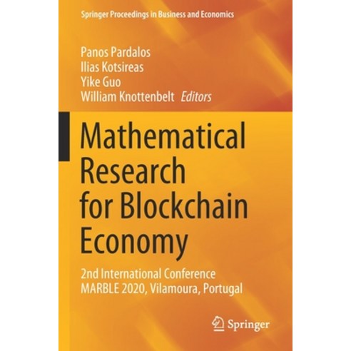 (영문도서) Mathematical Research for Blockchain Economy: 2nd International Conference MARBLE 2020 Vilam... Paperback, Springer, English, 9783030533588