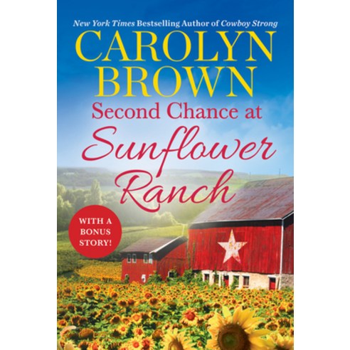 Second Chance at Sunflower Ranch: Includes a Bonus Novella Mass Market Paperbound, Forever, English, 9781538735619