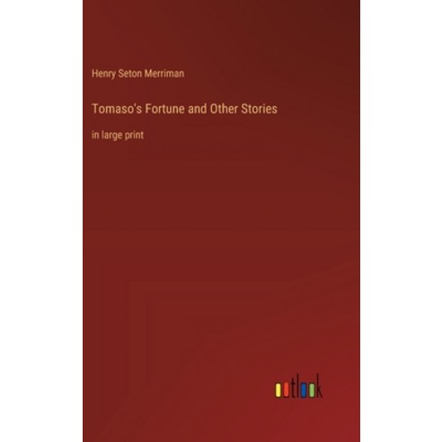 (영문도서) Tomaso''s Fortune and Other Stories: in large print Hardcover, Outlook Verlag, English, 9783368360573