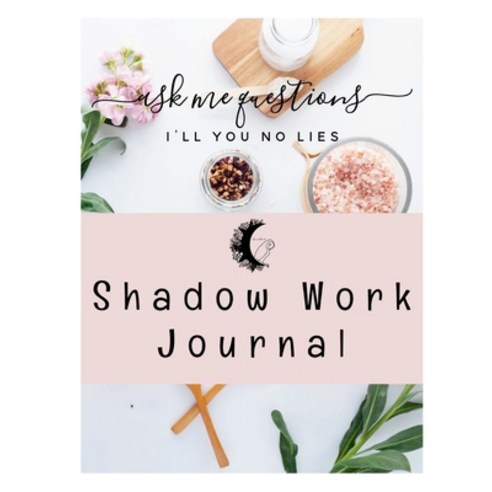 (영문도서) Shadow Work Journal: Figuring out your shadows. Paperback, Lulu.com, English, 9781387299256