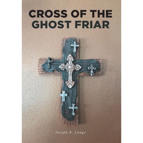 Cross of the Ghost Friar Hardcover, Covenant Books, English, 9781646707850