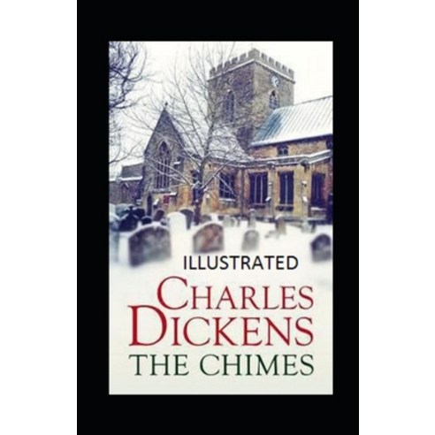 (영문도서) The Chimes Illustrated Paperback, Independently Published, English, 9798422008797