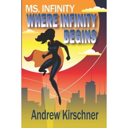 (영문도서) Ms. Infinity: Where Infinity Begins Paperback, Independently Published, English, 9781718192201
