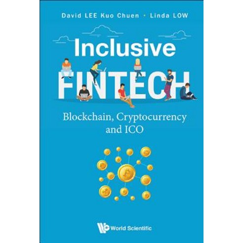 (영문도서) Inclusive FinTech: Blockchain Cryptocurrency and ICO Hardcover, World Scientific Publishing..., English, 9789813238633