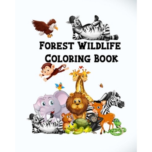 Forest Wildlife Coloring Book: Forest Wildlife Coloring Book: An Adult Coloring Book Featuring Beaut... Paperback, Independently Published, English, 9798594531932