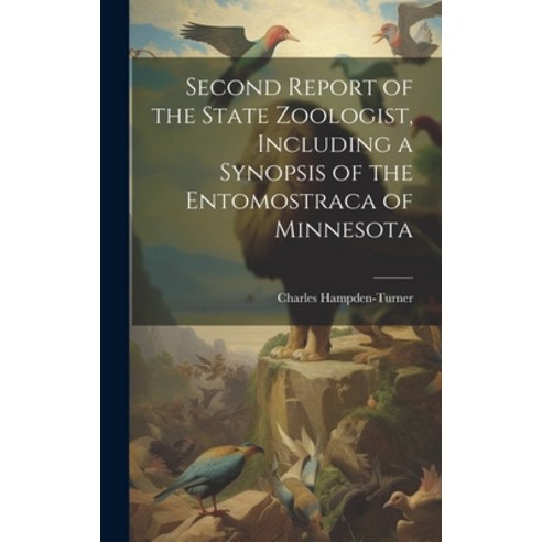 (영문도서) Second Report of the State Zoologist Including a Synopsis of the Entomostraca of Minnesota Hardcover, Legare Street Press, English, 9781021137210