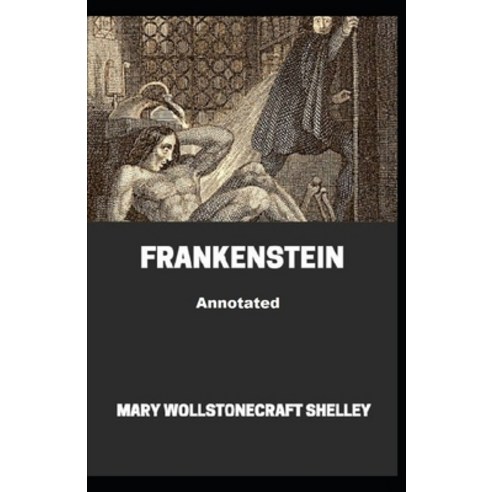 Frankenstein Annotated Paperback, Independently Published, English, 9798746218063