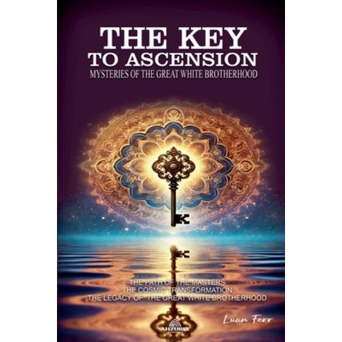 (영문도서) The Key to Ascension - Mysteries of the Great White Brotherhood Paperback, Ahzuria Publishing, English, 9798227798145